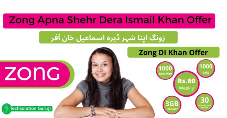 Zong Apna Shehr Dera Ismail Khan offer