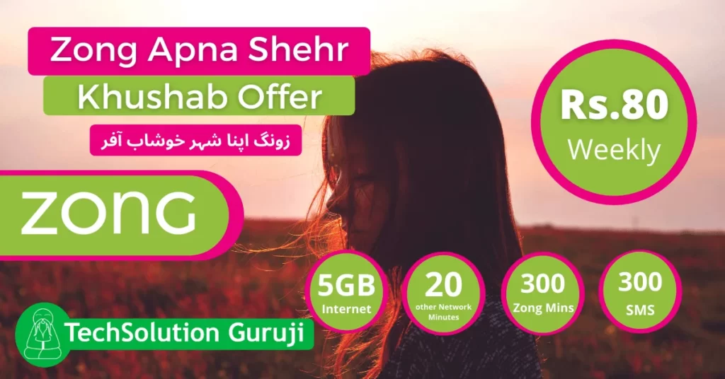 Zong Apna Shehr Khushab Offer