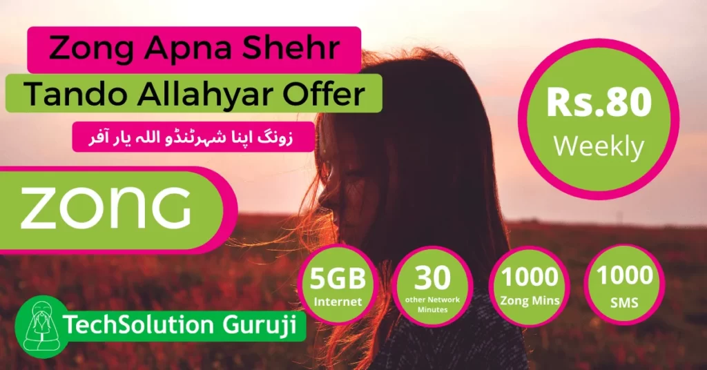 Zong Apna Shehr Tando Allahyar Offer